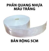 Phản quang nhựa màu trắng bản rộng 5cm